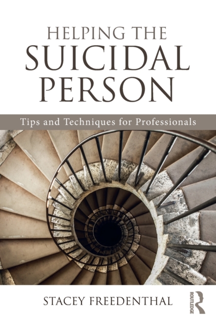 Helping the Suicidal Person : Tips and Techniques for Professionals, Paperback / softback Book