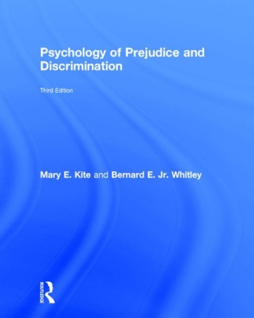 Psychology of Prejudice and Discrimination : 3rd Edition, Hardback Book
