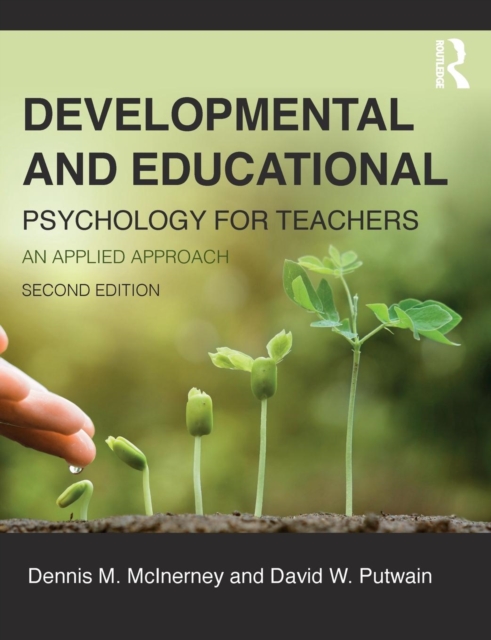 Developmental and Educational Psychology for Teachers : An applied approach, Paperback / softback Book
