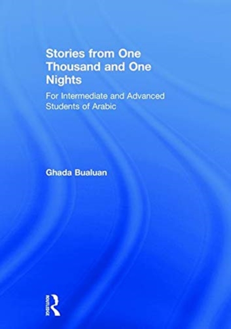 Stories from One Thousand and One Nights : For Intermediate and Advanced Students of Arabic, Hardback Book