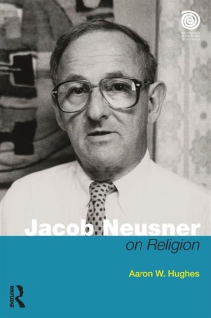 Jacob Neusner on Religion : The Example of Judaism, Paperback / softback Book