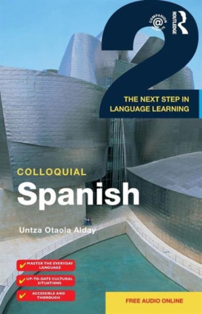 Colloquial Spanish 2 : The Next Step in Language Learning, Paperback / softback Book