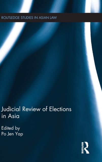Judicial Review of Elections in Asia, Hardback Book
