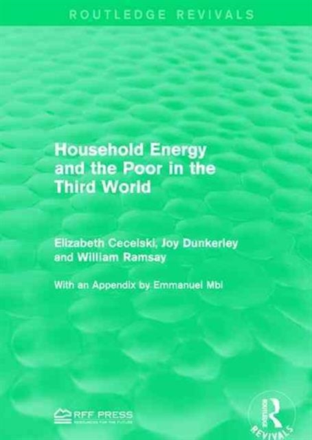 Household Energy and the Poor in the Third World, Hardback Book