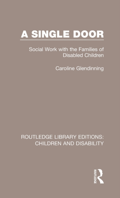 A Single Door : Social Work with the Families of Disabled Children, Hardback Book