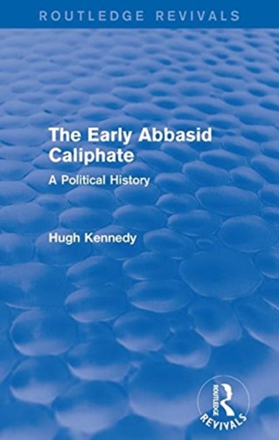 EARLY ABBASID CALIPHATE, Paperback Book