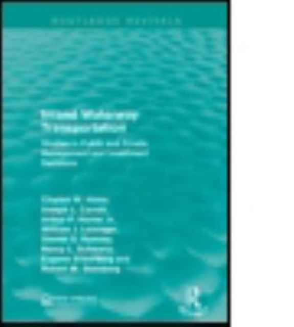 Inland Waterway Transportation : Studies in Public and Private Management and Investment Decisions, Paperback / softback Book