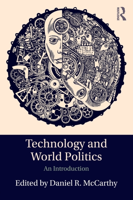 Technology and World Politics : An Introduction, Paperback / softback Book