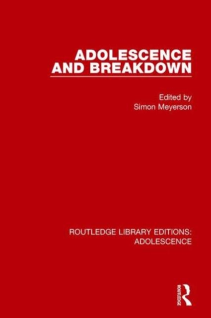 Adolescence and Breakdown, Hardback Book