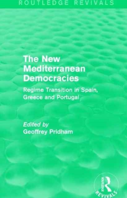 The New Mediterranean Democracies : Regime Transition in Spain, Greece and Portugal, Paperback / softback Book