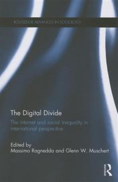 The Digital Divide : The Internet and Social Inequality in International Perspective, Paperback / softback Book