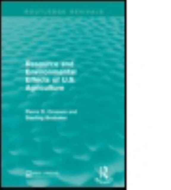 Resource and Environmental Effects of U.S. Agriculture, Paperback / softback Book