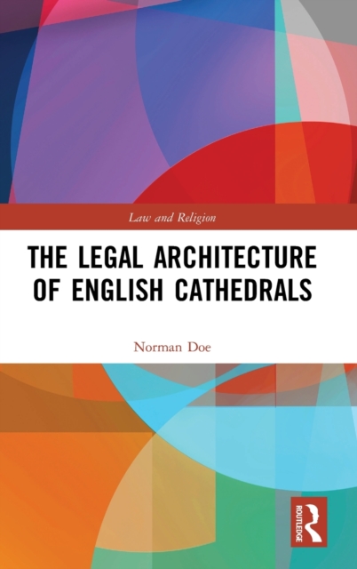 The Legal Architecture of English Cathedrals, Hardback Book