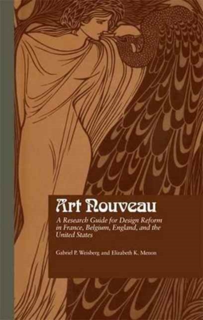 Art Nouveau : A Research Guide for Design Reform in France, Belgium, England, and the United States, Paperback / softback Book