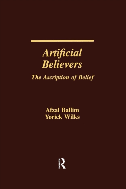 Artificial Believers : The Ascription of Belief, Paperback / softback Book