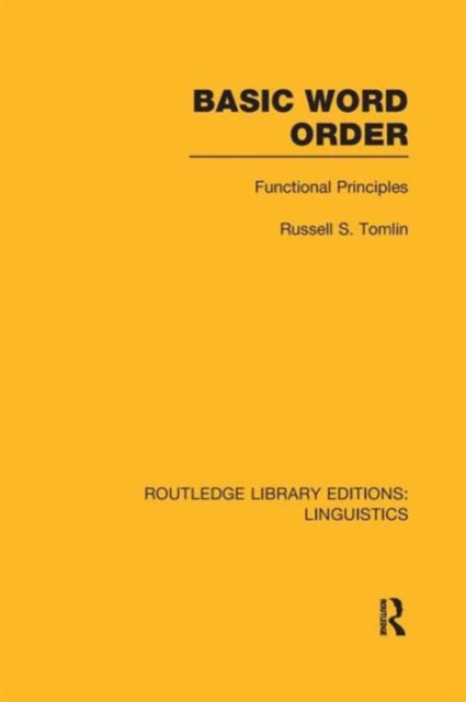 Basic Word Order (RLE Linguistics B: Grammar) : Functional Principles, Paperback / softback Book