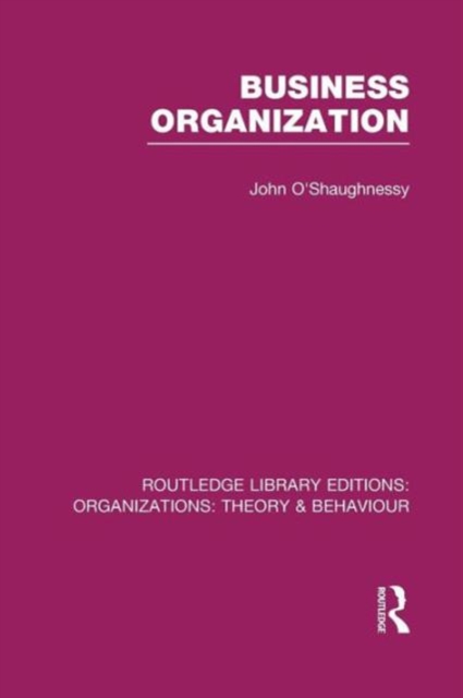 Business Organization (RLE: Organizations), Paperback / softback Book