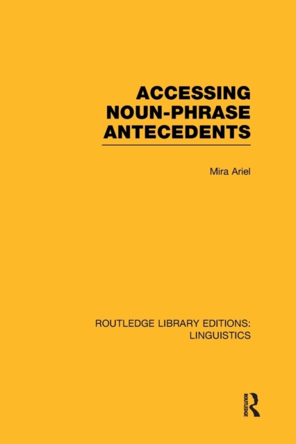 Accessing Noun-Phrase Antecedents, Paperback / softback Book