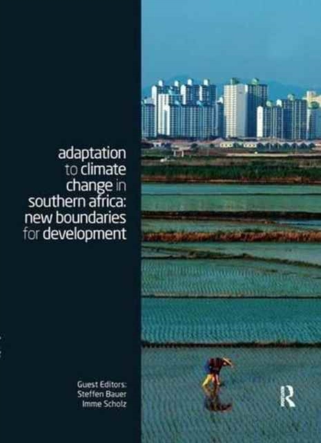 Adaptation to Climate Change in Southern Africa : New Boundaries for Development, Paperback / softback Book