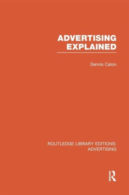 Advertising Explained, Paperback / softback Book
