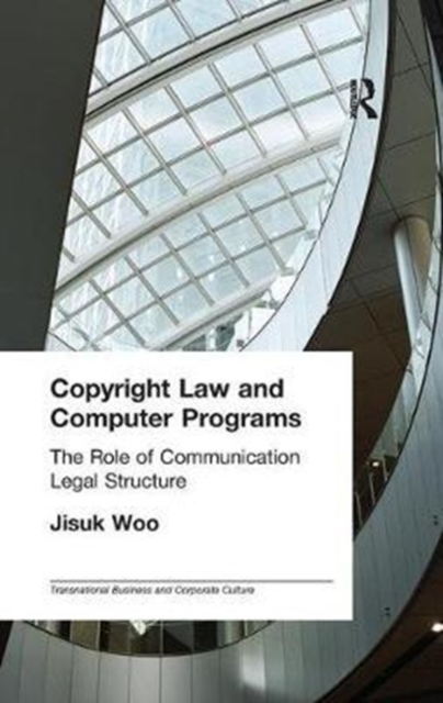 Copyright Law and Computer Programs : The Role of Communication in Legal Structure, Paperback / softback Book