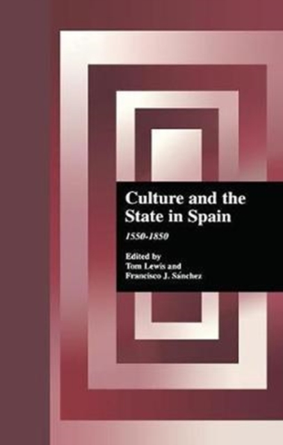 Culture and the State in Spain : 1550-1850, Paperback / softback Book