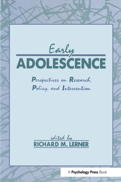 Early Adolescence : Perspectives on Research, Policy, and Intervention, Paperback / softback Book