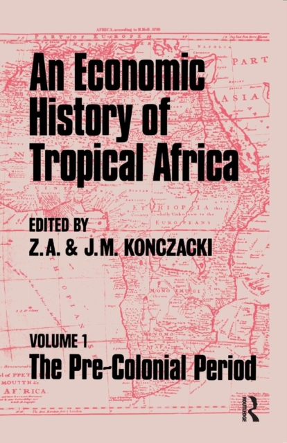 An Economic History of Tropical Africa : Volume One : The Pre-Colonial Period, Paperback / softback Book