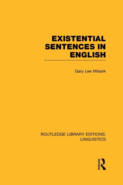 Existential Sentences in English (RLE Linguistics D: English Linguistics), Paperback / softback Book