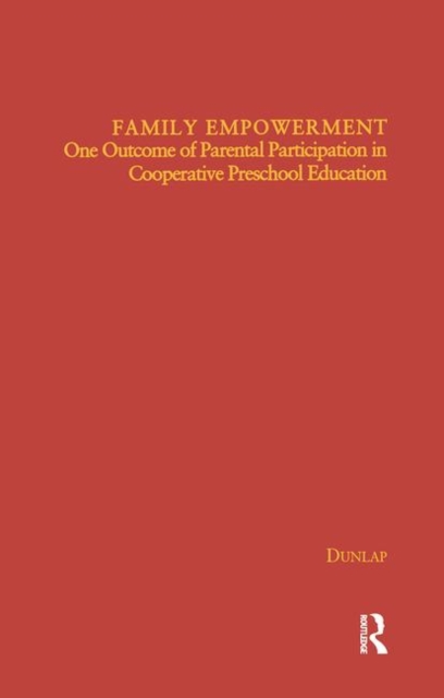 Family Empowerment : One Outcome of Parental Participation in Cooperative Preschool Education, Paperback / softback Book