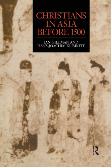 Christians in Asia before 1500, Paperback / softback Book