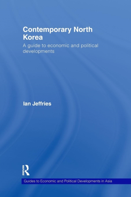 Contemporary North Korea : A guide to economic and political developments, Paperback / softback Book
