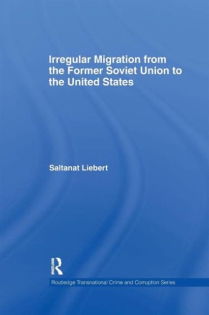 Irregular Migration from the Former Soviet Union to the United States, Paperback / softback Book