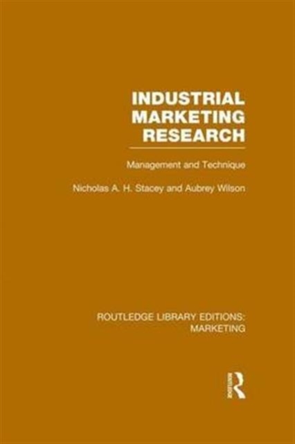 Industrial Marketing Research (RLE Marketing) : Management and Technique, Paperback / softback Book