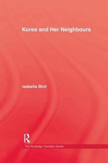 Korea and Her Neighbours, Paperback / softback Book