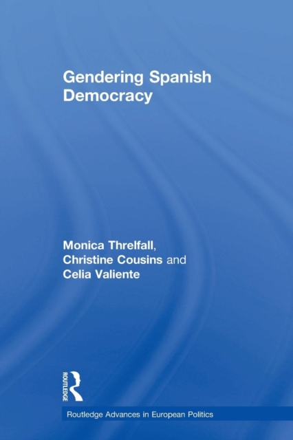 Gendering Spanish Democracy, Paperback / softback Book