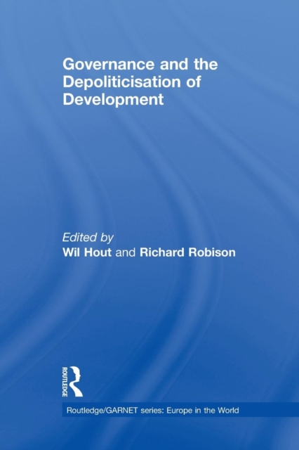 Governance and the Depoliticisation of Development, Paperback / softback Book