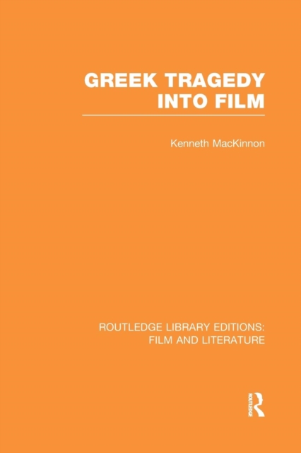 Greek Tragedy into Film, Paperback / softback Book