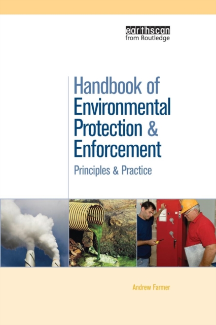 Handbook of Environmental Protection and Enforcement : Principles and Practice, Paperback / softback Book