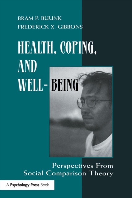 Health, Coping, and Well-being : Perspectives From Social Comparison Theory, Paperback / softback Book