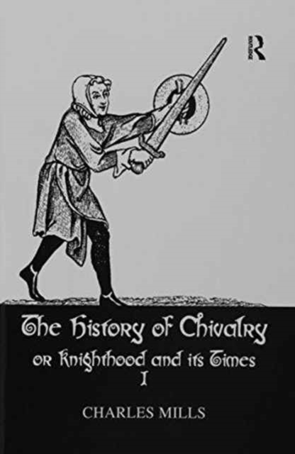 History Of Chivalry Vol I, Paperback / softback Book