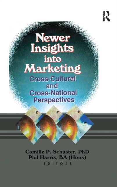 Newer Insights into Marketing : Cross-Cultural and Cross-National Perspectives, Paperback / softback Book