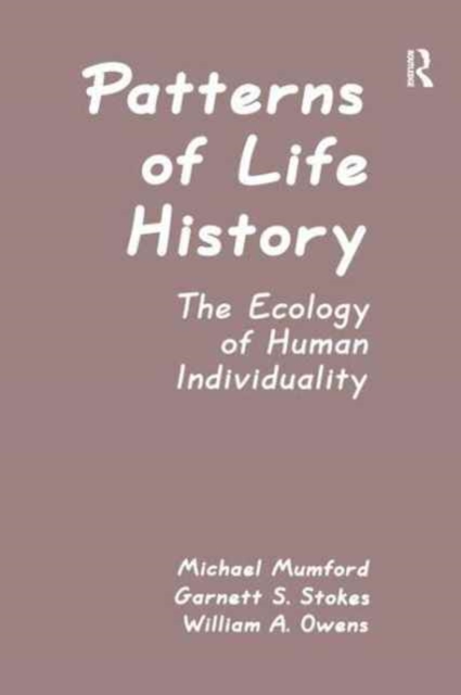 Patterns of Life History : The Ecology of Human Individuality, Paperback / softback Book