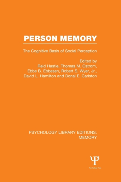 Person Memory (PLE: Memory) : The Cognitive Basis of Social Perception, Paperback / softback Book