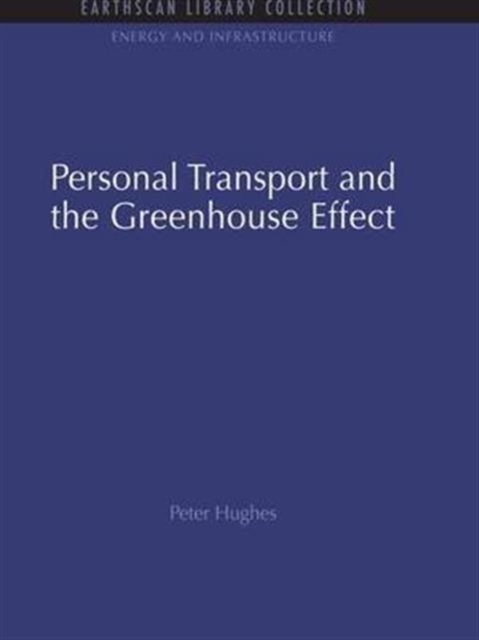 Personal Transport and the Greenhouse Effect, Paperback / softback Book