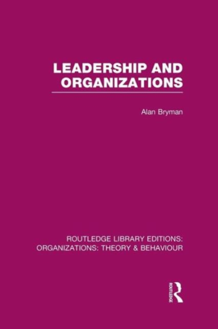 Leadership and Organizations (RLE: Organizations), Paperback / softback Book