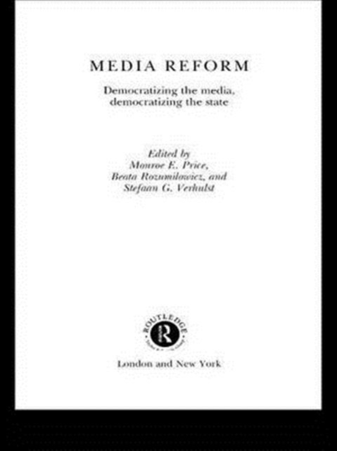 Media Reform : Democratizing the Media, Democratizing the State, Paperback / softback Book
