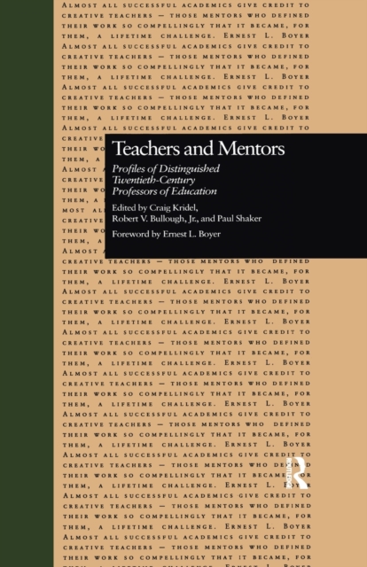 Teachers and Mentors : Profiles of Distinguished Twentieth-Century Professors of Education, Paperback / softback Book