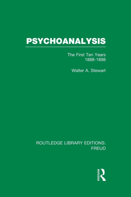 Psychoanalysis (RLE: Freud) : The First Ten Years 1888-1898, Paperback / softback Book