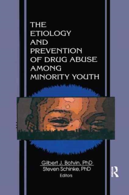 The Etiology and Prevention of Drug Abuse Among Minority Youth, Paperback / softback Book